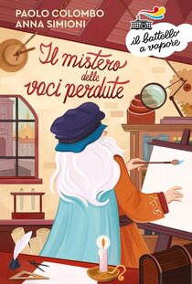 Il mistero delle voci perdute - Paolo Colombo, Anna Simioni | Libro | Itacalibri