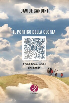 Il portico della gloria. A piedi fino alla fine del mondo. Nuova ediz. - Davide Gandini | Libro | Itacalibri