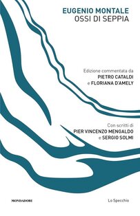 Ossi di seppia - Eugenio Montale | Libro | Itacalibri