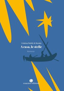 A casa, le stelle - Cristina Petitti di Roreto | Libro | Itacalibri