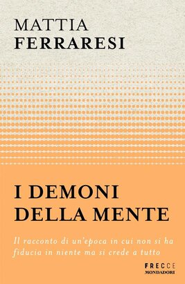 I demoni della mente - Mattia Ferraresi | Libro | Itacalibri