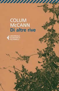 Di altre rive - Colum McCann | Libro | Itacalibri