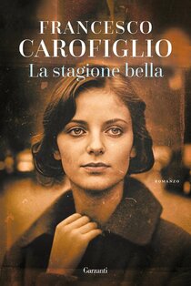 La stagione bella - Francesco Carofiglio | Libro | Itacalibri