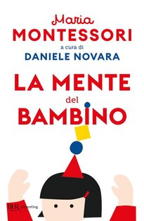 La mente del bambino - Maria Montessori | Libro | Itacalibri