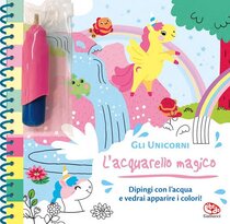 Gli unicorni. Acquarello magico - Clementine Derodit | Libro | Itacalibri