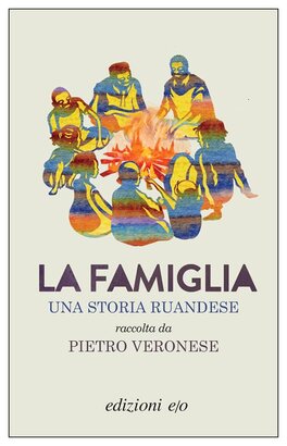 La famiglia. Una storia ruandese - Pietro Veronese | Libro | Itacalibri