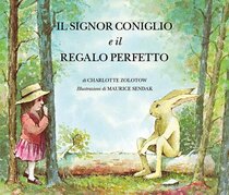 Il Signor Coniglio e il regalo perfetto - Charlotte Zolotow | Libro | Itacalibri