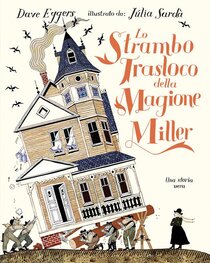 Strambo trasloco della magione Miller | Libro | Itacalibri