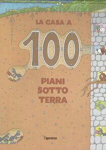 La casa a 100 piani sottoterra. Ediz. a colori - Toshio Iwai | Libro | Itacalibri