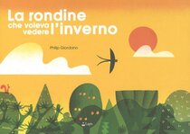 La rondine che voleva vedere l'inverno. Ediz. a colori - Philip Giordano | Libro | Itacalibri