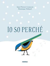 Io so perché. Ediz. a colori - Anne-Florence Lemasson | Libro | Itacalibri