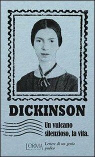 Un vulcano silenzioso, la vita. Lettere di un genio pudico - Emily Dickinson | Libro | Itacalibri