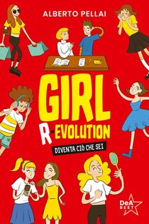 Girl r-evolution: Diventa ciò che sei. Alberto Pellai | Libro | Itacalibri