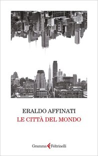 Le città del mondo - Eraldo Affinati | Libro | Itacalibri