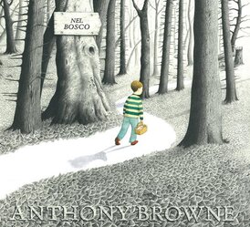 Nel bosco - Anthony Browne | Libro | Itacalibri