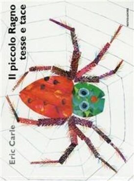 Il piccolo ragno tesse e tace - Eric Carle | Libro | Itacalibri