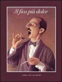 Il fico più dolce. Ediz. illustrata - Chris Van Allsburg | Libro | Itacalibri