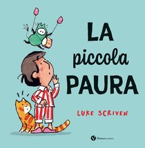 La piccola paura. Ediz. a colori - Luke Scriven | Libro | Itacalibri