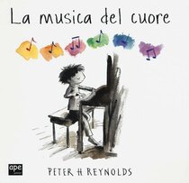 La musica del cuore - Peter H. Reynolds | Libro | Itacalibri