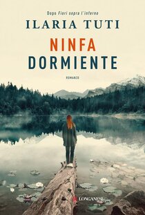 Ninfa dormiente - Ilaria Tuti | Libro | Itacalibri