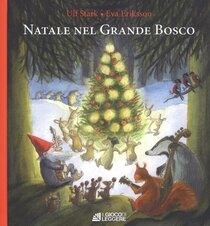 Natale nel grande bosco - Ulf Stark | Libro | Itacalibri