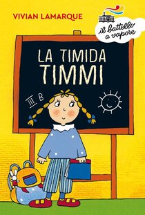 Timida Timmi - Vivian Lamarque | Libro | Itacalibri