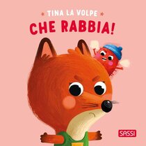 Tina la volpe. Che rabbia! Ediz. illustrata - Severino Cirillo, Claudia Denti | Libro | Itacalibri