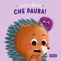 Che paura! Lillo Il Riccio - Severino Cirillo, Claudia Denti | Libro | Itacalibri