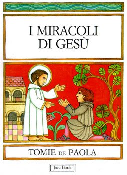 I miracoli di Gesù - Tomie De Paola | Libro | Itacalibri