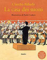 La casa dei suoni - Claudio Abbado | Libro | Itacalibri