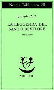 La leggenda del santo bevitore: Racconto. Joseph Roth | Libro | Itacalibri