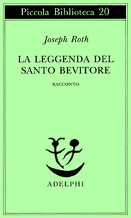 La leggenda del santo bevitore: Racconto. Joseph Roth | Libro | Itacalibri