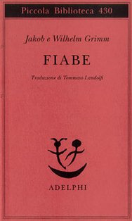 Fiabe - Jakob e Wilhelm Grimm | Libro | Itacalibri