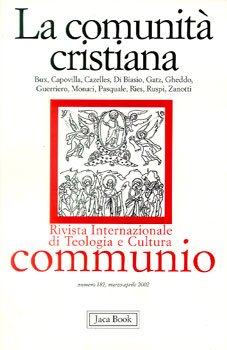 La comunità cristiana - Communio n. 182/2002: Rivista internazionale di Teologia e Cultura<br>fondata da Hans Urs von Balthasar. AA.VV. | Libro | Itacalibri