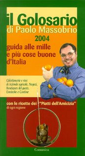 Il Golosario 2004: Guida alle mille e più cose buone d'Italia. Paolo Massobrio | Libro | Itacalibri