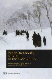 Memorie di una casa morta - Fëdor M. Dostoevskij | Libro | Itacalibri