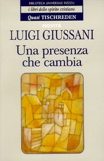 Una presenza che cambia - Luigi Giussani | Libro | Itacalibri