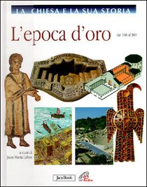 L'epoca d'oro: dal 180 al 381. Juan María Laboa | Libro | Itacalibri