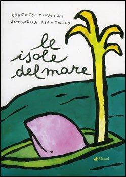 Le isole del mare - Roberto Piumini | Libro | Itacalibri