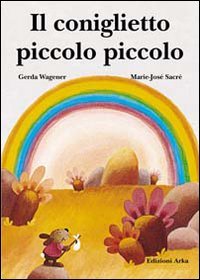 Il coniglietto piccolo piccolo - Gerda Wagener | Libro | Itacalibri