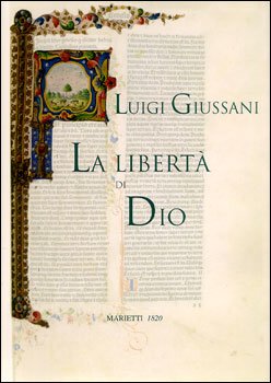 La libertà di Dio - Luigi Giussani | Libro | Itacalibri