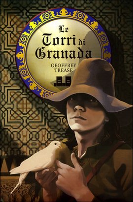 Le torri di Granada - Geoffrey Trease | Libro | Itacalibri