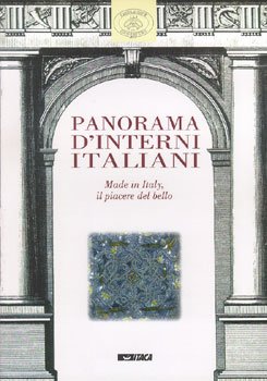 Panorama d'interni italiani: Made in Italy: il piacere del bello. Carmen Ravanelli Guidotti | Libro | Itacalibri