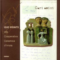 Cari amici. Gio Ponti alla Cooperativa Ceramica d'Imola - AA.VV. | Libro | Itacalibri