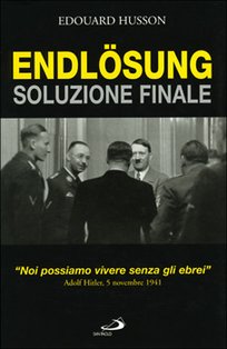 Endlösung: Soluzione finale. Edouard Husson | Libro | Itacalibri