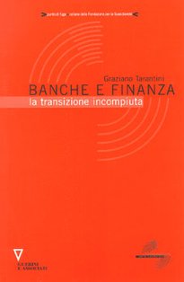 Banche e finanza: La transizione incompiuta. Graziano Tarantini | Libro | Itacalibri