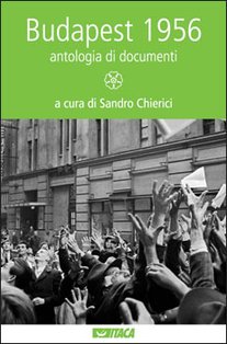 Budapest 1956: Antologia di documenti. AA.VV. | Libro | Itacalibri