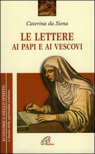 Le lettere ai papi e ai vescovi - Caterina da Siena | Libro | Itacalibri