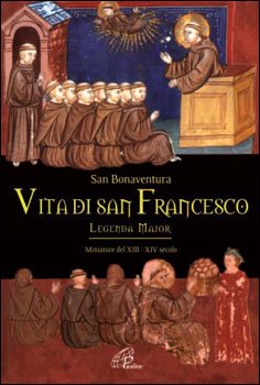 Vita di san Francesco: Legenda Major. San Bonaventura | Libro | Itacalibri