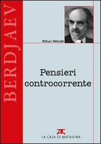 Pensieri controcorrente - Nikolaj Berdjaev | Libro | Itacalibri